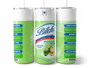 Bitch Be Gone Skinny Green Avocado Tumbler