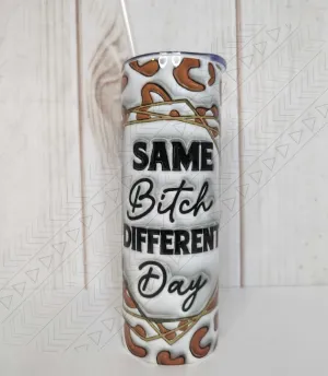 Same B Differnt Day 3d Puff Tumbler