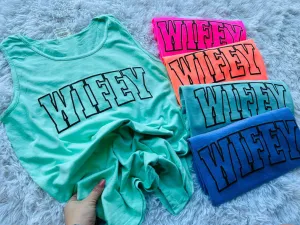 WIFEY puff tank OR tee (SHIP DATE 7/14)